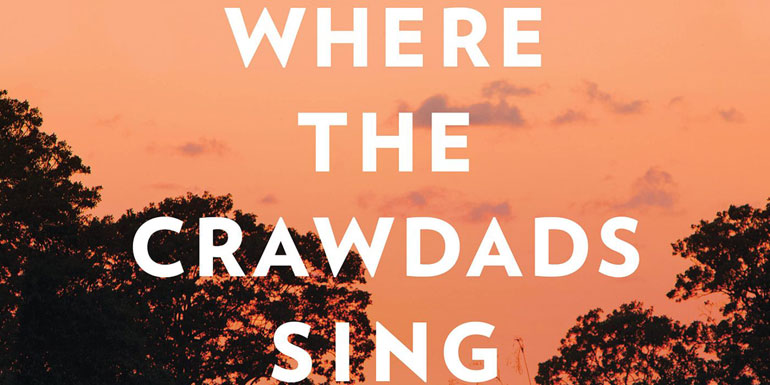 Where The Crawdads Sing - July 22nd